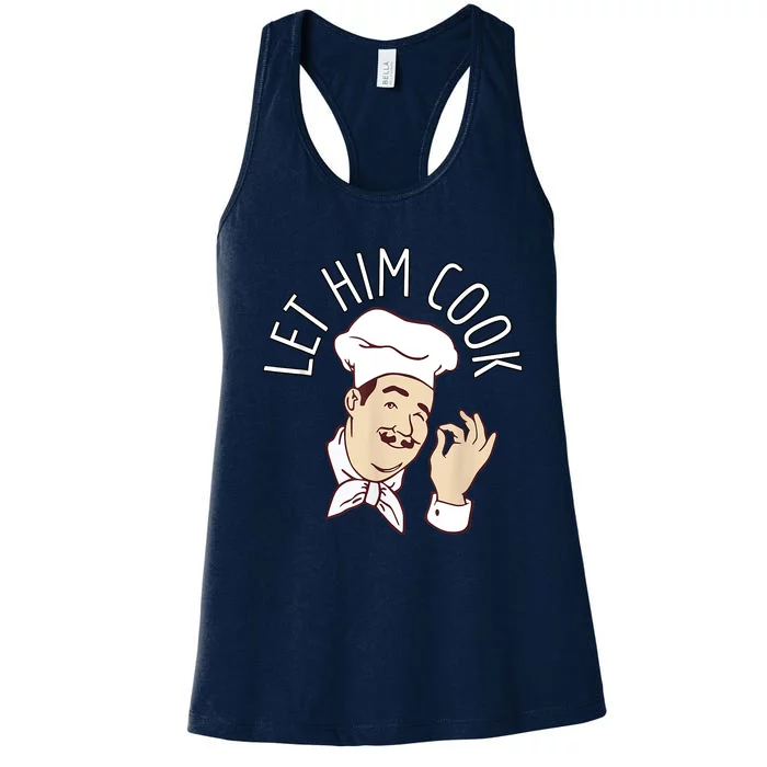 Let Him Cook Meme Women's Racerback Tank