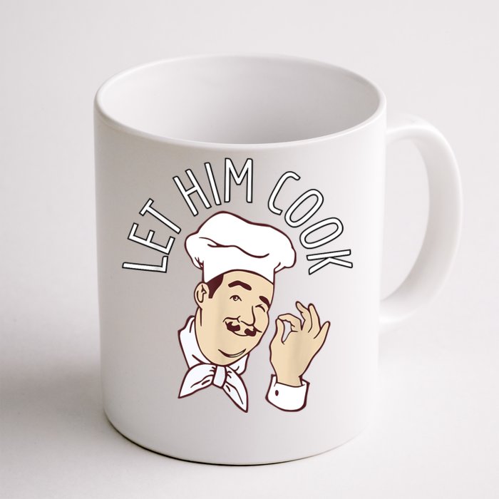 Let Him Cook Meme Front & Back Coffee Mug