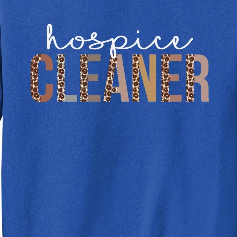 Leopard Hospital Cleaner Appreciation Healthcare Workers Gift Tall Sweatshirt