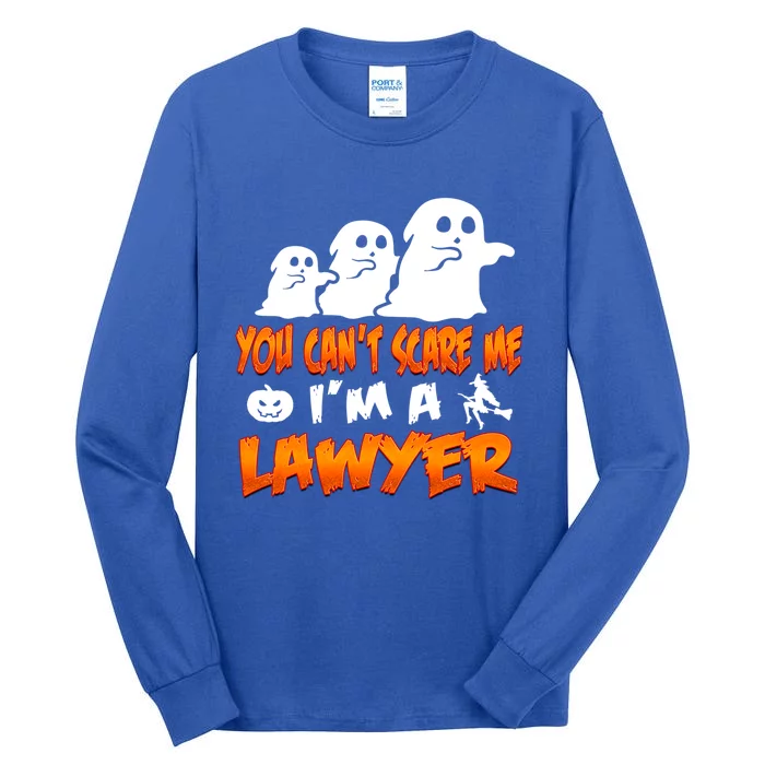 Lawyer Halloween Costume Meaningful Gift You Cant Scare Me Im A Lawyer Gift Tall Long Sleeve T-Shirt