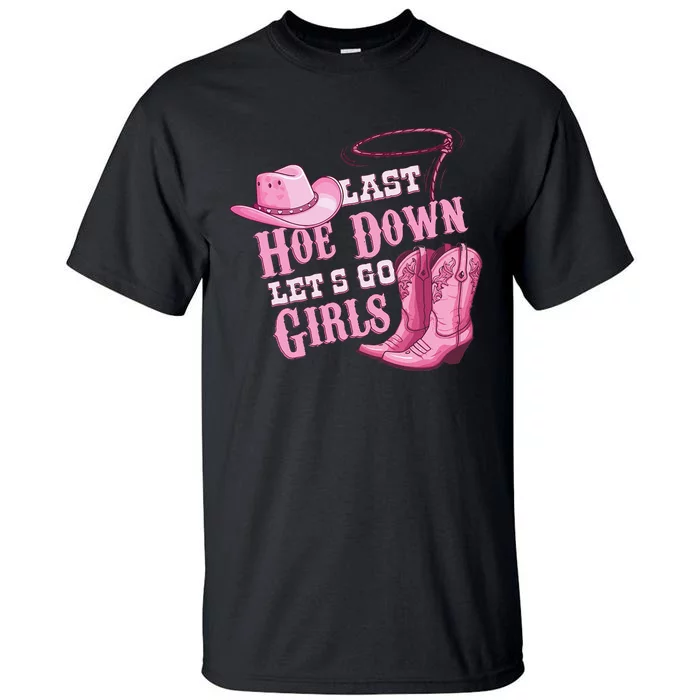 Last Hoe Down Bachelorette Western Style Tall T-Shirt