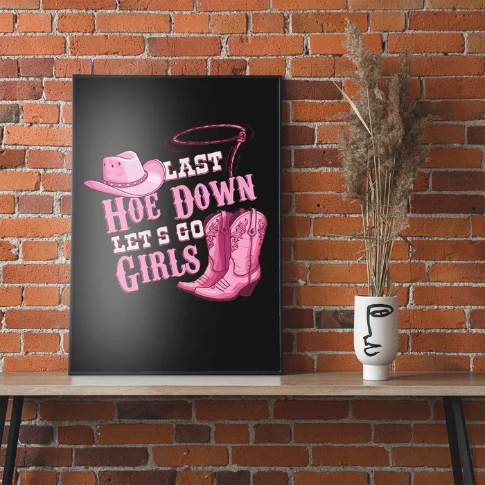 Last Hoe Down Bachelorette Western Style Poster