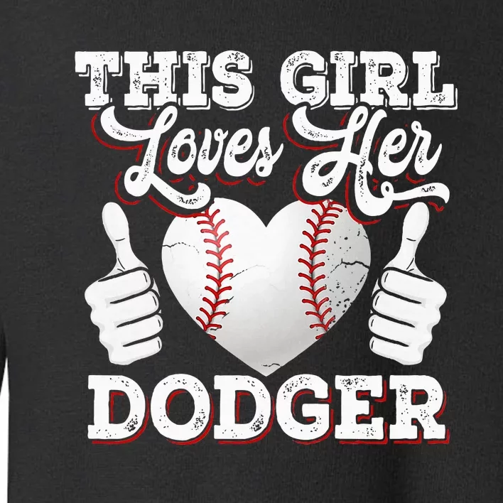 Loves Her Dodger Baseball Sport Cute Gift Toddler Sweatshirt