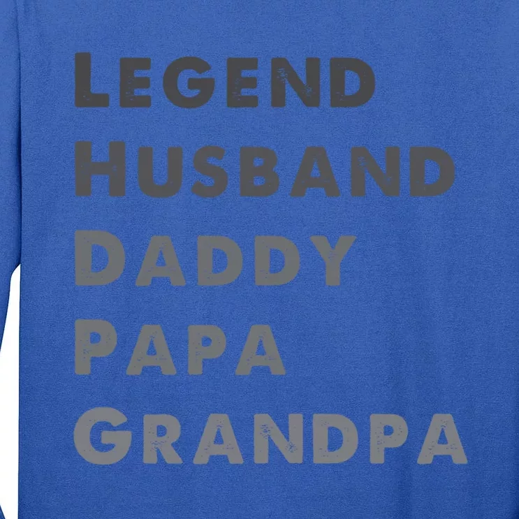 Legend Husband Daddy Pappa Grandpa Fathers Day Gift Tall Long Sleeve T-Shirt