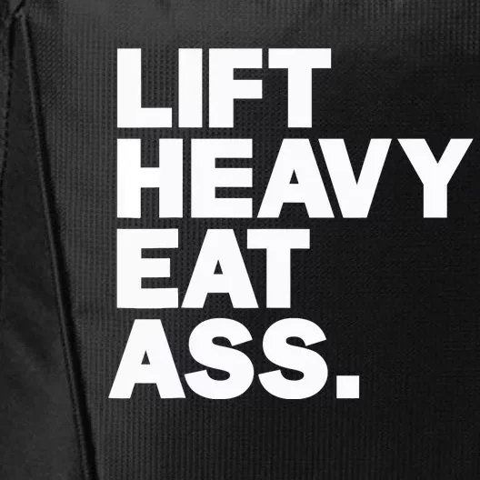 Lift Heavy Eat Ass Funny Adult Humor Workout Fitness Gym City Backpack