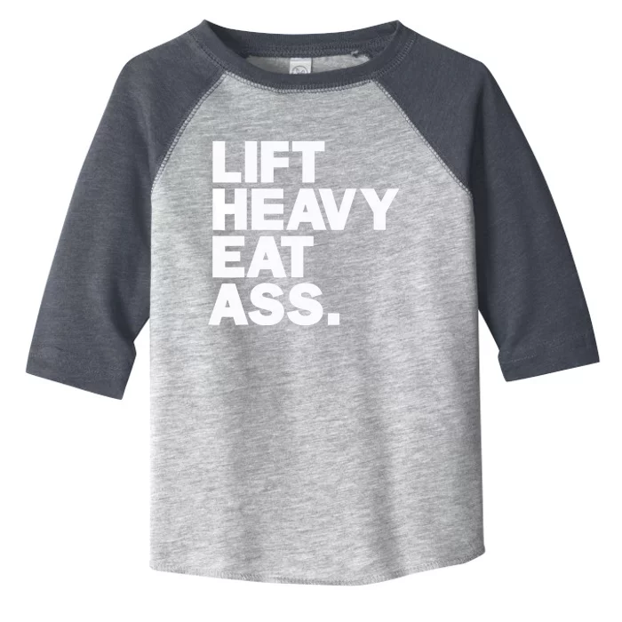 Lift Heavy Eat Ass Funny Adult Humor Workout Fitness Gym Toddler Fine Jersey T-Shirt