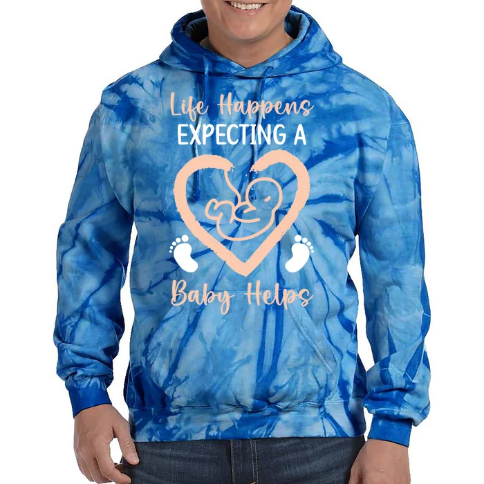 Life Happens Expecting A Helps Announcet Gift Tie Dye Hoodie