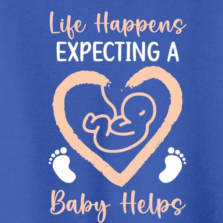 Life Happens Expecting A Helps Announcet Gift Toddler T-Shirt