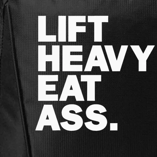 Lift Heavy Eat Ass Funny Adult Humor Workout Fitness Gym City Backpack