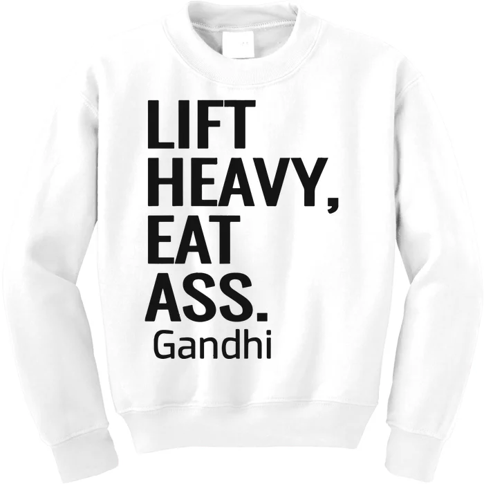 Life Heavy Eat Ass Gandhi Kids Sweatshirt