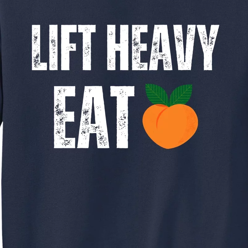 Lift Heavy Eat Ass Funny Adult Humor Workout Fitness Gym Sweatshirt