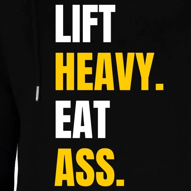 Lift Heavy Eat Ass Funny Adult Humor Workout Fitness Gym Womens Funnel Neck Pullover Hood