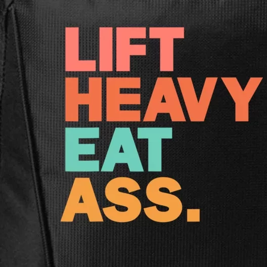 Lift Heavy Eat Ass Funny Adult Humor Workout Fitness Gym City Backpack