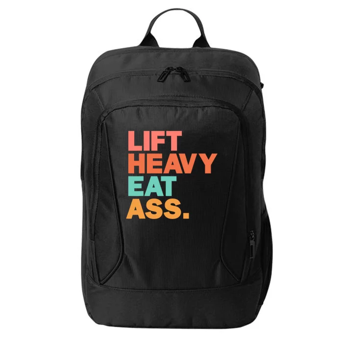 Lift Heavy Eat Ass Funny Adult Humor Workout Fitness Gym City Backpack