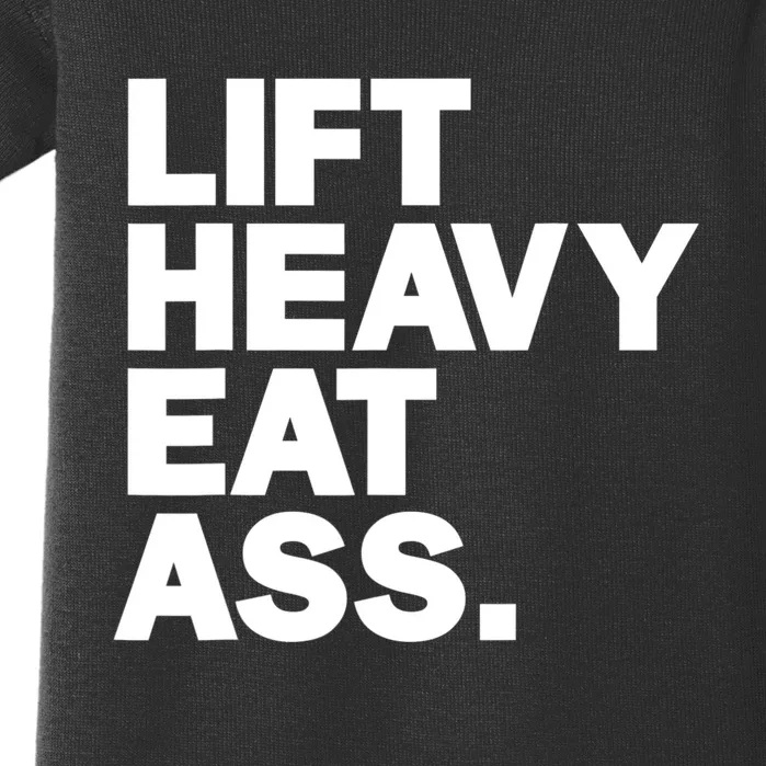 Lift Heavy Eat Ass Funny Adult Humor Workout Fitness Gym Baby Bodysuit