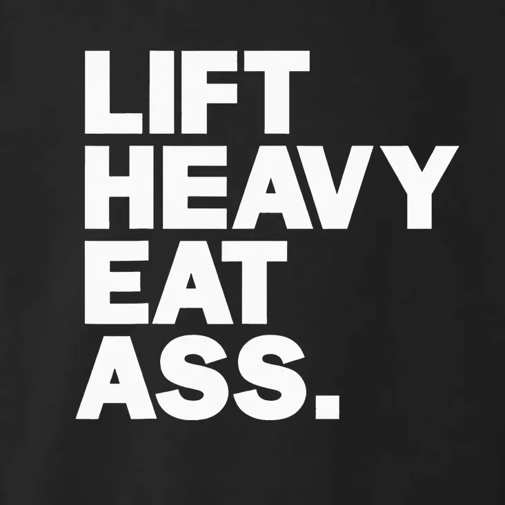 Lift Heavy Eat Ass Funny Adult Humor Workout Fitness Gym Toddler Hoodie