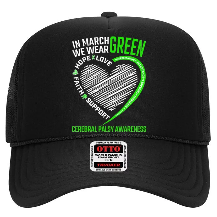 Love Hope Faith March We Wear Green Cerebral Palsy Awareness High Crown Mesh Trucker Hat