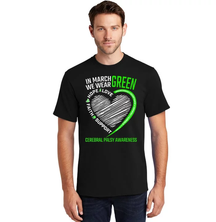 Love Hope Faith March We Wear Green Cerebral Palsy Awareness Tall T-Shirt