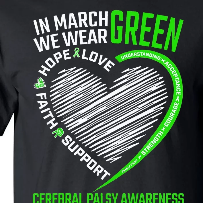 Love Hope Faith March We Wear Green Cerebral Palsy Awareness Tall T-Shirt