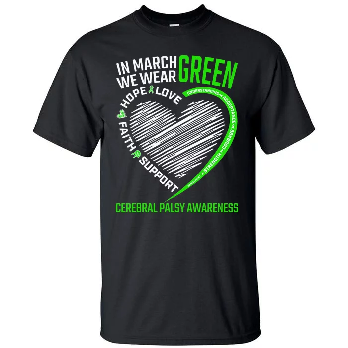 Love Hope Faith March We Wear Green Cerebral Palsy Awareness Tall T-Shirt