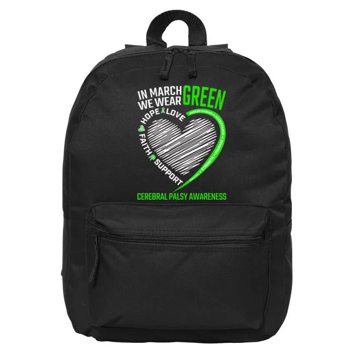 Love Hope Faith March We Wear Green Cerebral Palsy Awareness 16 in Basic Backpack