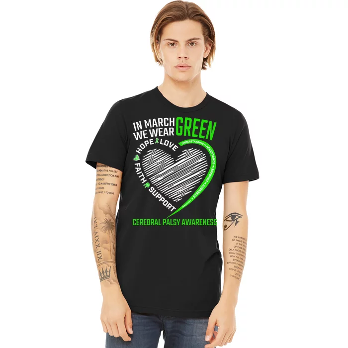 Love Hope Faith March We Wear Green Cerebral Palsy Awareness Premium T-Shirt