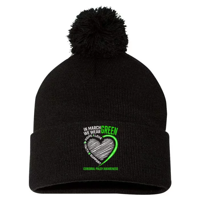 Love Hope Faith March We Wear Green Cerebral Palsy Awareness Pom Pom 12in Knit Beanie