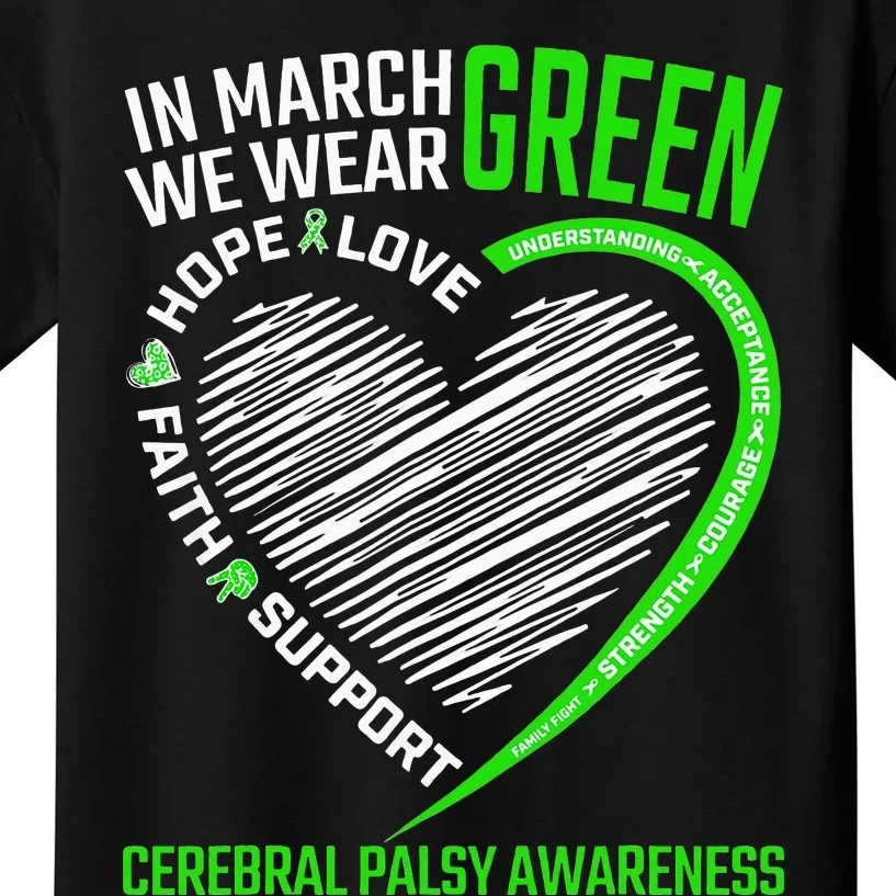 Love Hope Faith March We Wear Green Cerebral Palsy Awareness Kids T-Shirt