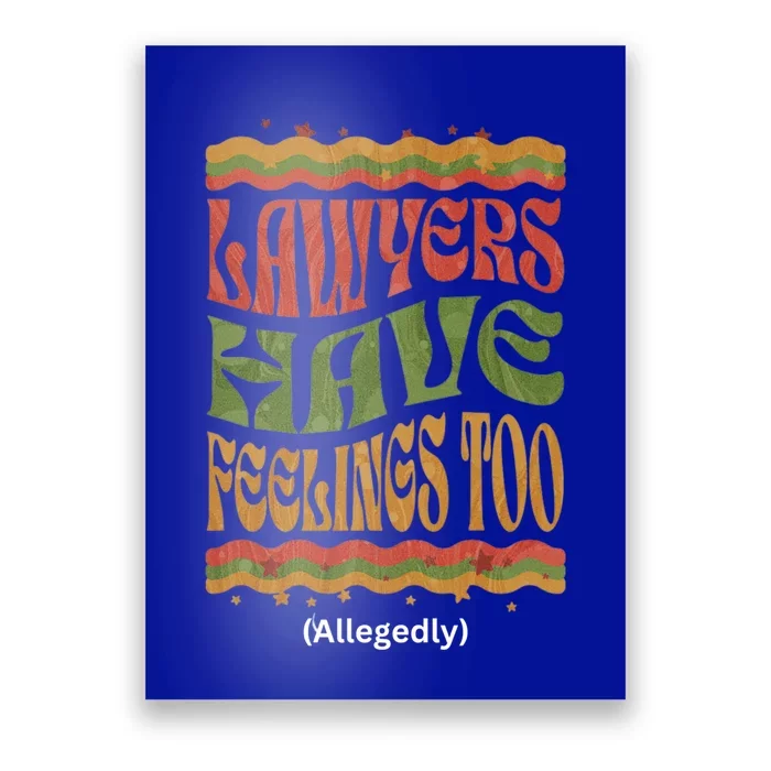 Lawyers Have Feelings Too Allegedly Funny Attorney Retro Funny Gift Poster