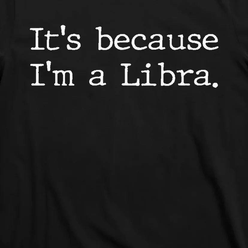 Libra Horoscope Gifts Wo Zodiac Sign Astrology T-Shirt