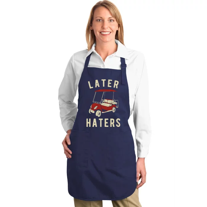 Later Haters Golf Cart Funny Vintage Full-Length Apron With Pocket