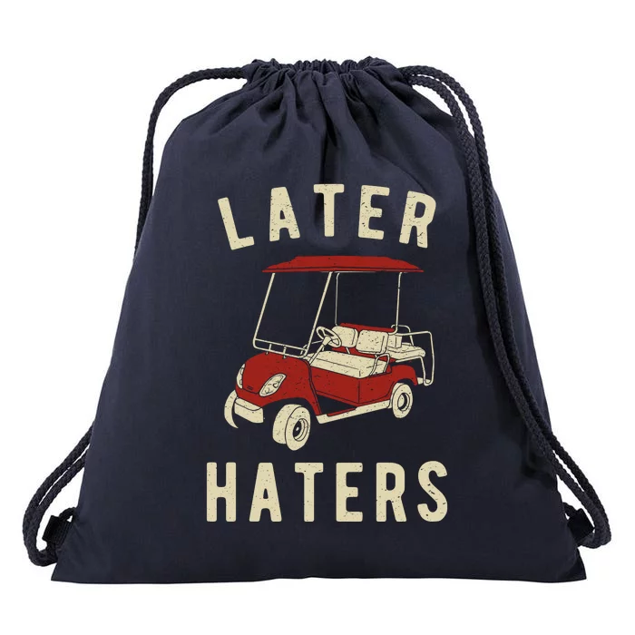 Later Haters Golf Cart Funny Vintage Drawstring Bag