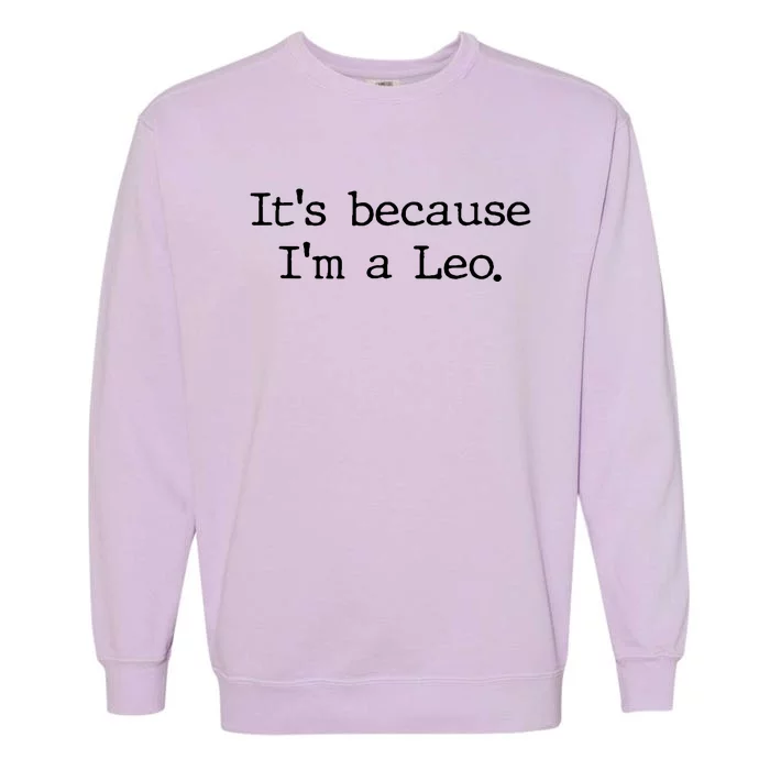 Leo Horoscope Gifts Women Girl Men Zodiac Sign Astrology Garment-Dyed Sweatshirt