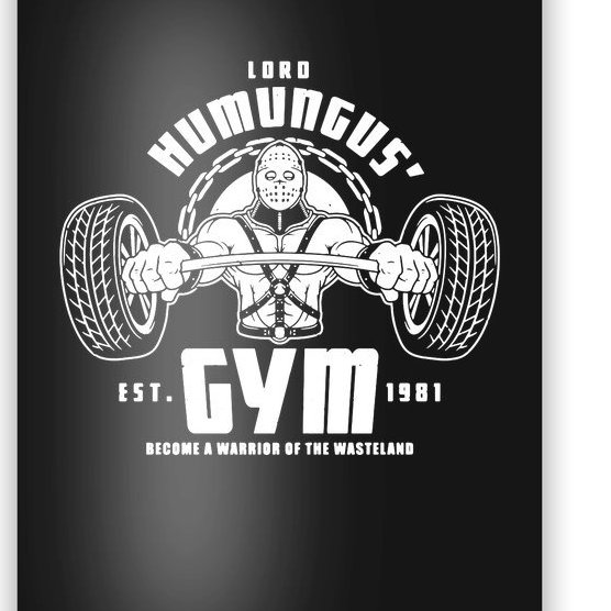 Lord Humungus' Gym Poster