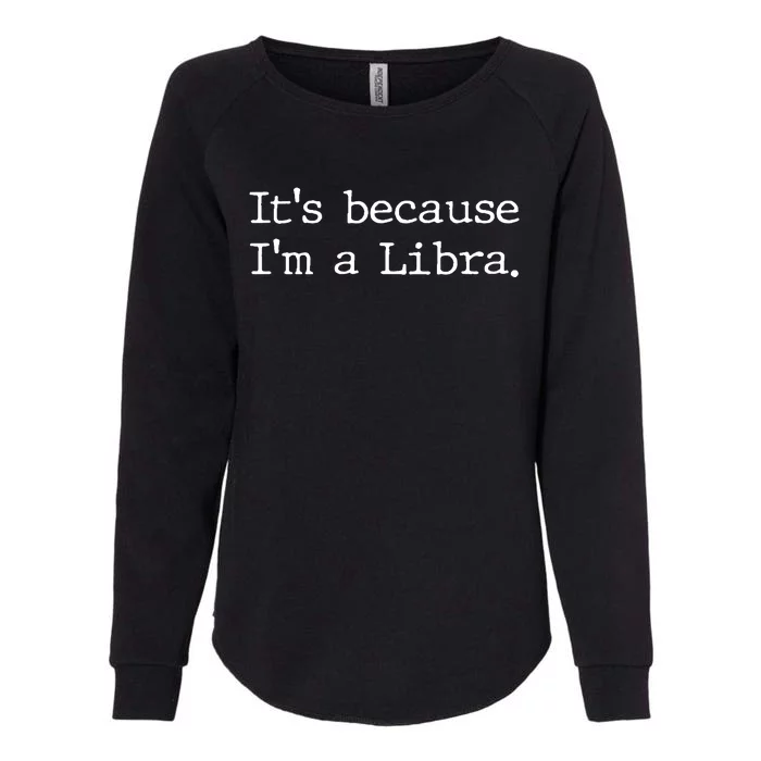 Libra Horoscope Gifts Women Men Zodiac Sign Astrology Womens California Wash Sweatshirt