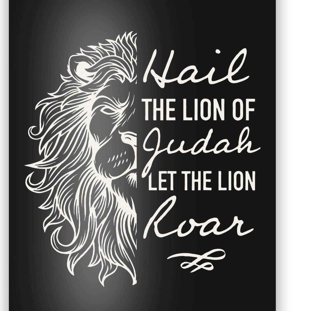 Lion Hail Hail Lion Of Judah Let The Lion Roar Christian Poster ...