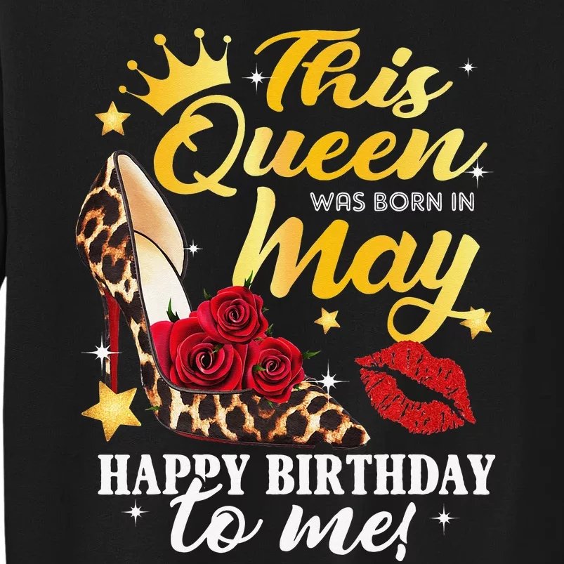 Leopard High Heel This Queen Was Born In May Happy Birthday Sweatshirt