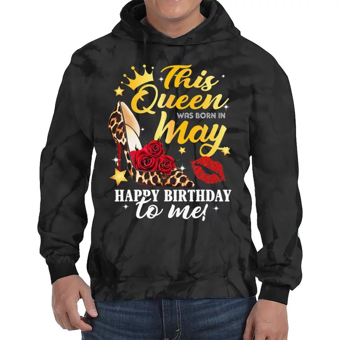 Leopard High Heel This Queen Was Born In May Happy Birthday Tie Dye Hoodie