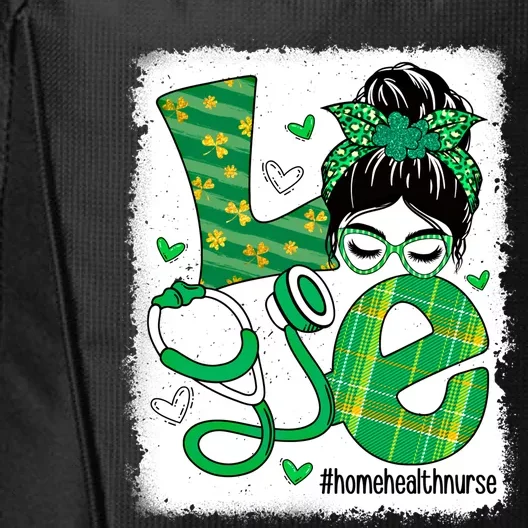 Love Home Health Nurse Life Bleached Messy Bun Irish Nurse Cool Gift City Backpack