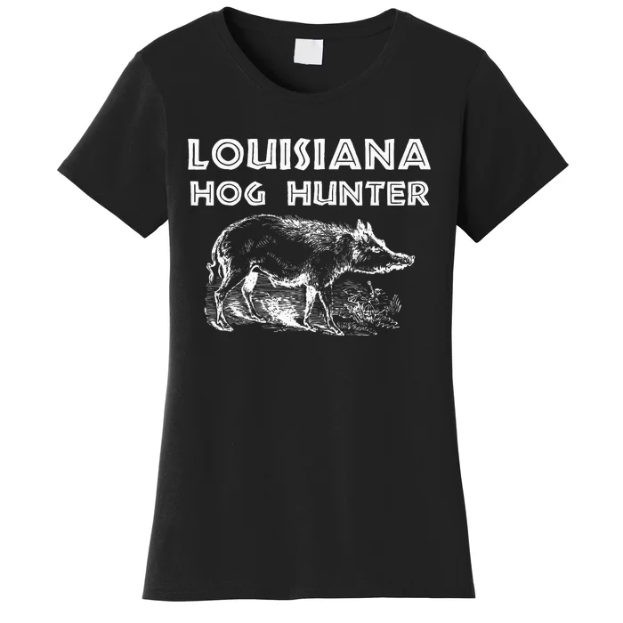 Louisiana Hog Hunter Outdoor Hunting Gift Women's T-Shirt