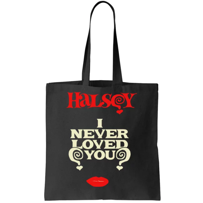 Limited Halsey I Never Loved You Tote Bag