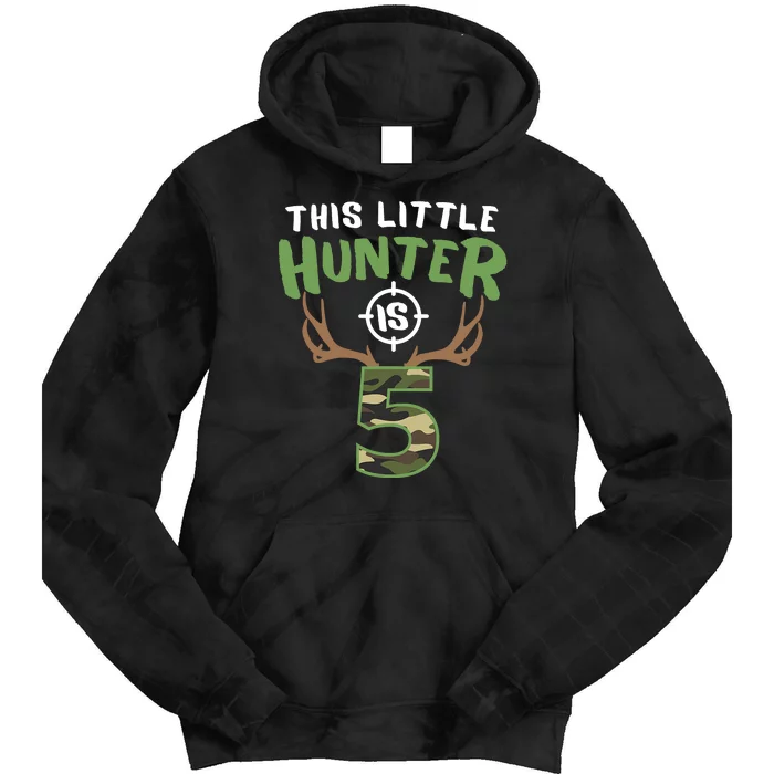 Little Hunter Is 5 Birthday Boys 5th Birthday Deer Hunter Tie Dye Hoodie