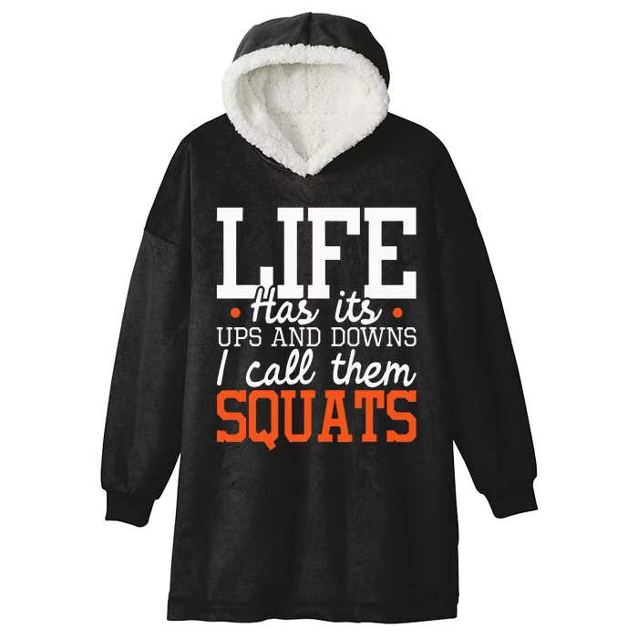 Life Has Its Ups And Downs Squats Weightlift Fitness Coach Hooded Wearable Blanket