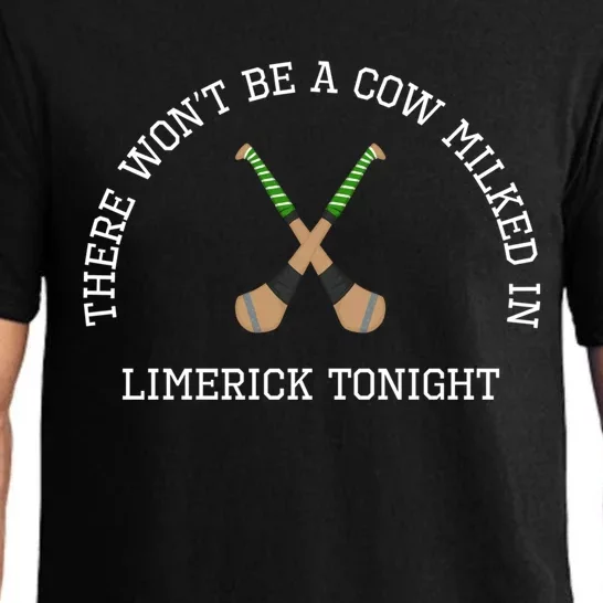 Limerick Hurling Irish Wont Be Cow Milked Limerick Tonight Funny Gift Pajama Set