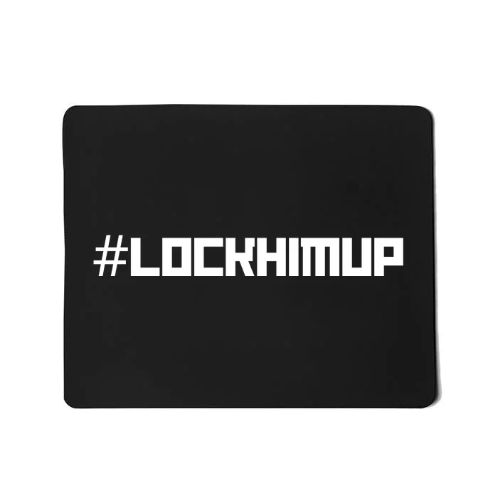 #Lockhimup Hashtag Lock Him Up Mousepad