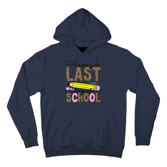 Leopard Happy Last Day Of School Graduation Teacher Student Tall Hoodie