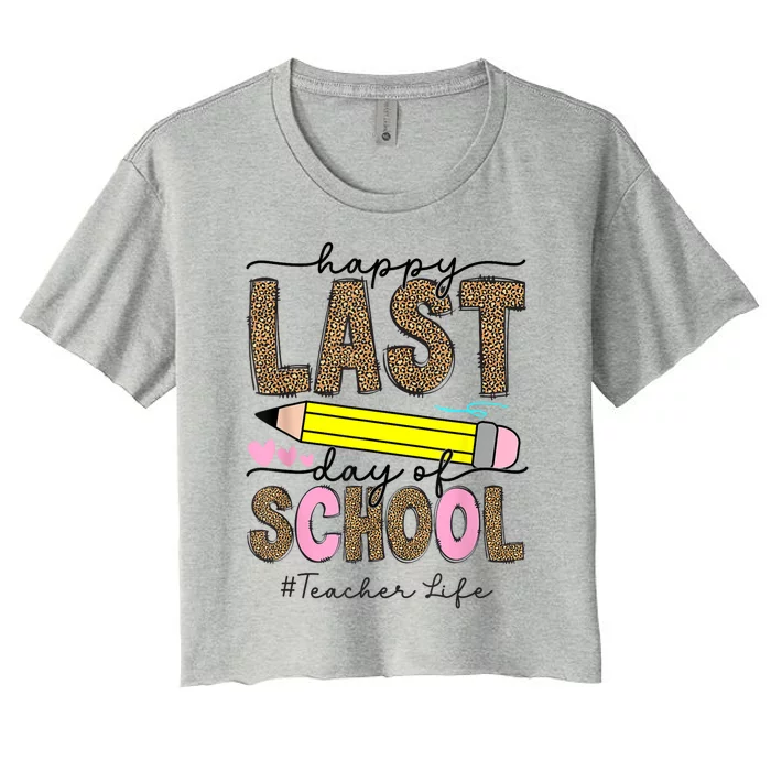 Leopard Happy Last Day Of School Graduation Teacher Student Women's Crop Top Tee