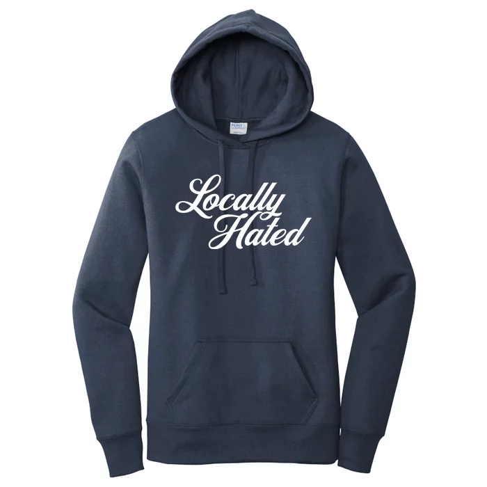 Locally Hated Women's Pullover Hoodie