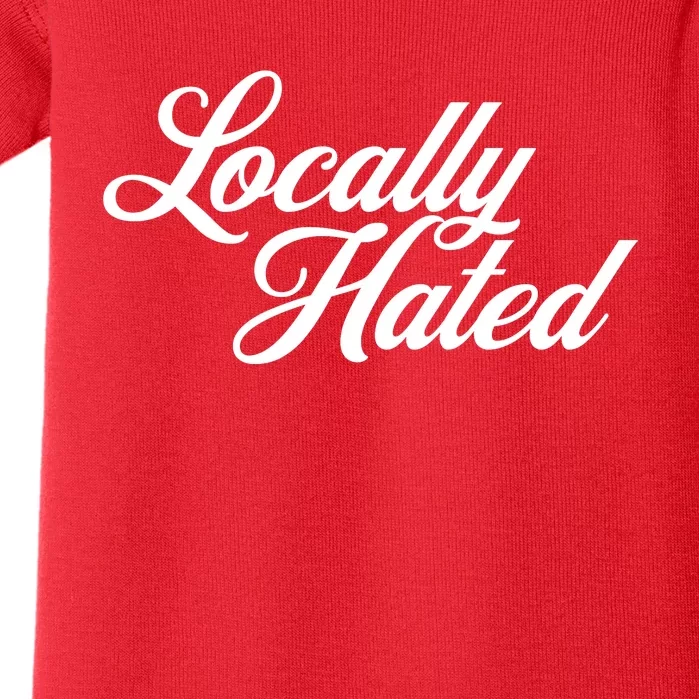 Locally Hated Baby Bodysuit