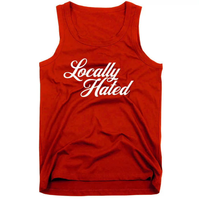 Locally Hated Tank Top